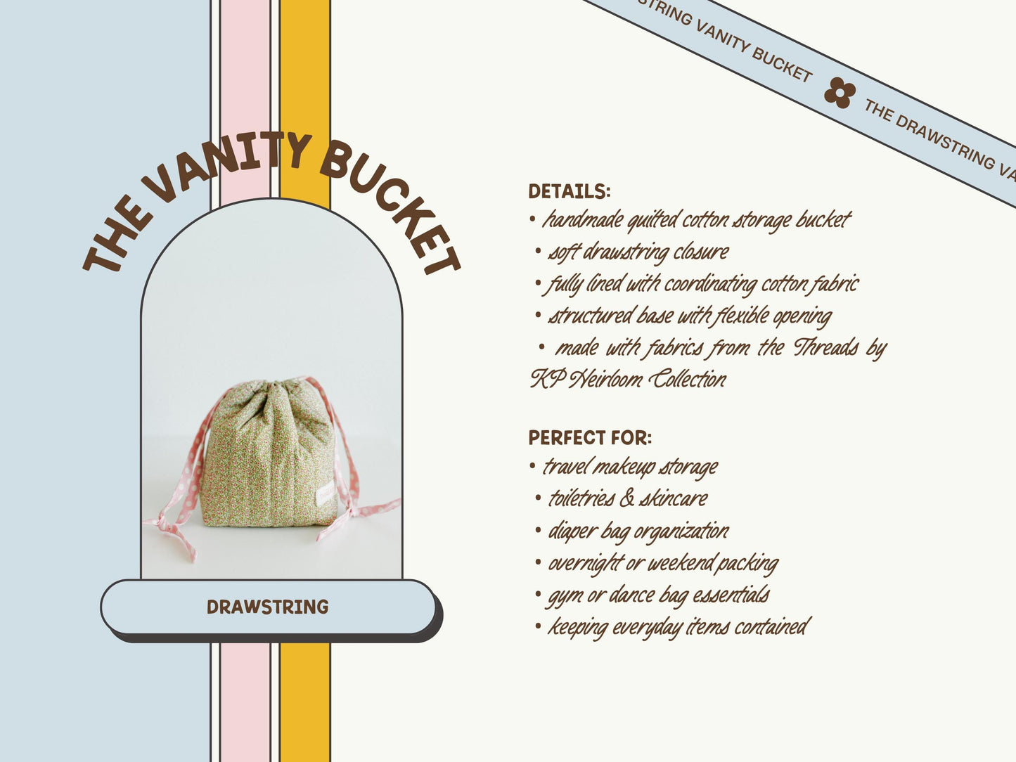 The Heirloom Collection - Drawstring Vanity Bucket